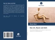 Cover von Das Ich, Raum und Zeit:
