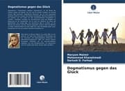 Cover von Dogmatismus gegen das Glück