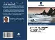 Cover von Ataraxie bei Georges Perec und Michel Houellebecq