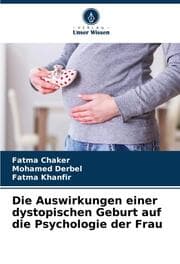 Cover von Die Auswirkungen einer dystopischen Geburt auf die Psychologie der Frau