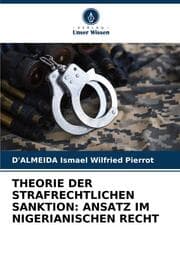 Cover von THEORIE DER STRAFRECHTLICHEN SANKTION: ANSATZ IM NIGERIANISCHEN RECHT