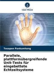 Cover von Parallele, plattformübergreifende Unit-Tests für eingebettete Echtzeitsysteme
