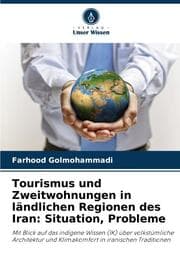 Cover von Tourismus und Zweitwohnungen in ländlichen Regionen des Iran: Situation, Probleme