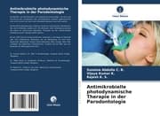 Cover von Antimikrobielle photodynamische Therapie in der Parodontologie