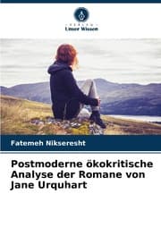 Cover von Postmoderne ökokritische Analyse der Romane von Jane Urquhart