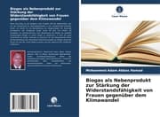 Cover von Biogas als Nebenprodukt zur Stärkung der Widerstandsfähigkeit von Frauen gegenüber dem Klimawandel