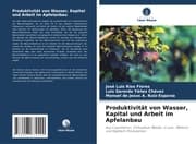 Cover von Produktivität von Wasser, Kapital und Arbeit im Apfelanbau