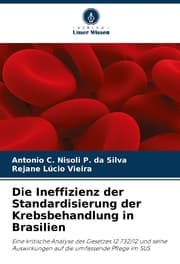 Cover von Die Ineffizienz der Standardisierung der Krebsbehandlung in Brasilien