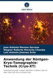 Cover von Anwendung der Röntgen-Kryo-Tomographie-Technik (Cryo-XT)
