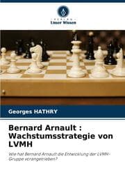 Cover von Bernard Arnault : Wachstumsstrategie von LVMH