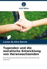 Cover von Tugenden und die moralische Entwicklung von Heranwachsenden