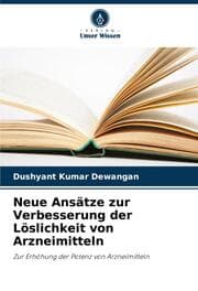 Cover von Neue Ansätze zur Verbesserung der Löslichkeit von Arzneimitteln