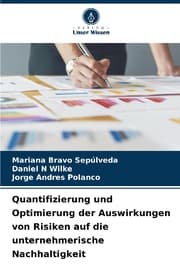 Cover von Quantifizierung und Optimierung der Auswirkungen von Risiken auf die unternehmerische Nachhaltigkeit
