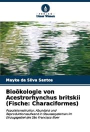 Cover von Bioökologie von Acestrorhynchus britskii (Fische: Characiformes)