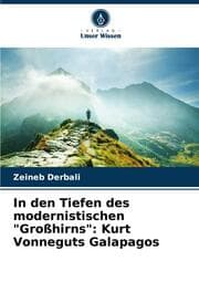 Cover von In den Tiefen des modernistischen 'Großhirns': Kurt Vonneguts Galapagos