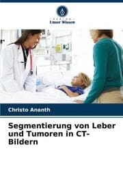 Cover von Segmentierung von Leber und Tumoren in CT-Bildern