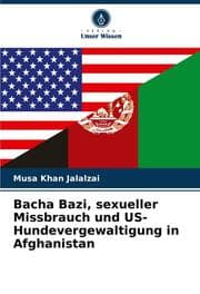 Cover von Bacha Bazi, sexueller Missbrauch und US-Hundevergewaltigung in Afghanistan