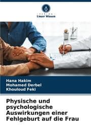Cover von Physische und psychologische Auswirkungen einer Fehlgeburt auf die Frau