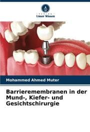 Cover von Barrieremembranen in der Mund-, Kiefer- und Gesichtschirurgie