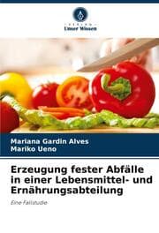 Cover von Erzeugung fester Abfälle in einer Lebensmittel- und Ernährungsabteilung