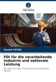 Cover von FDI für die verarbeitende Industrie und sektorale Leistung