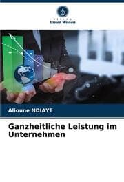 Cover von Ganzheitliche Leistung im Unternehmen