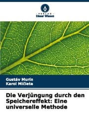 Cover von Die Verjüngung durch den Speichereffekt: Eine universelle Methode