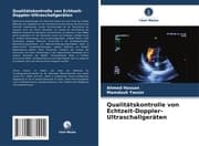 Cover von Qualitätskontrolle von Echtzeit-Doppler-Ultraschallgeräten
