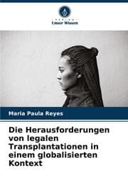Cover von Die Herausforderungen von legalen Transplantationen in einem globalisierten Kontext