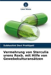 Cover von Vermehrung von Sterculia urens Roxb. mit Hilfe von Gewebekulturansätzen