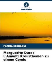 Cover von Marguerite Duras' L'Amant: Kreuzthemen zu einem Comic