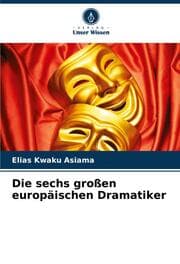 Cover von Die sechs großen europäischen Dramatiker