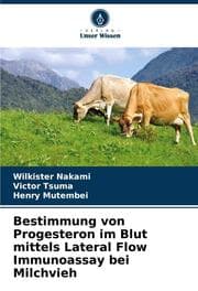 Cover von Bestimmung von Progesteron im Blut mittels Lateral Flow Immunoassay bei Milchvieh
