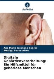 Cover von Digitale Gebärdenverarbeitung: Ein Hilfsmittel für gehörlose Menschen