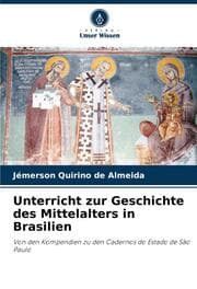Cover von Unterricht zur Geschichte des Mittelalters in Brasilien