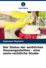 Cover von Der Status der weiblichen Hausangestellten - eine sozio-rechtliche Studie