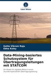 Cover von Data-Mining-basiertes Schutzsystem für Übertragungsleitungen mit STATCOM
