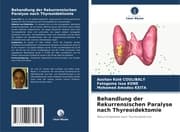 Cover von Behandlung der Rekurrensischen Paralyse nach Thyreoidektomie