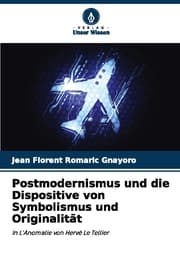Cover von Postmodernismus und die Dispositive von Symbolismus und Originalität