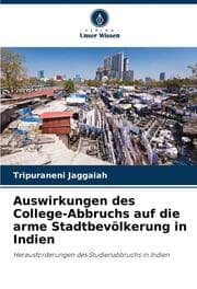 Cover von Auswirkungen des College-Abbruchs auf die arme Stadtbevölkerung in Indien