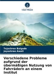 Cover von Verschiedene Probleme aufgrund der übermäßigen Nutzung von Fahrrädern an einem Institut