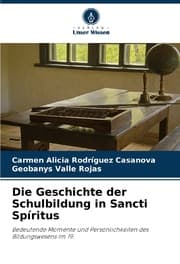 Cover von Die Geschichte der Schulbildung in Sancti Spíritus
