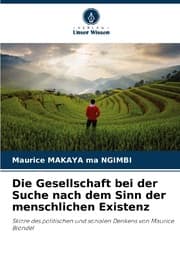 Cover von Die Gesellschaft bei der Suche nach dem Sinn der menschlichen Existenz