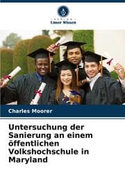 Cover von Untersuchung der Sanierung an einem öffentlichen Volkshochschule in Maryland