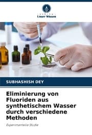 Cover von Eliminierung von Fluoriden aus synthetischem Wasser durch verschiedene Methoden