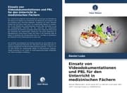 Cover von Einsatz von Videodokumentationen und PBL für den Unterricht in medizinischen Fächern