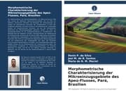 Cover von Morphometrische Charakterisierung der Mikroeinzugsgebiete des Apeú-Flusses, Pará, Brasilien