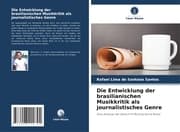 Cover von Die Entwicklung der brasilianischen Musikkritik als journalistisches Genre