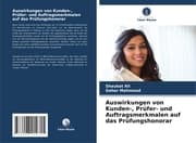 Cover von Auswirkungen von Kunden-, Prüfer- und Auftragsmerkmalen auf das Prüfungshonorar