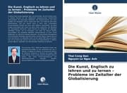 Cover von Die Kunst, Englisch zu lehren und zu lernen - Probleme im Zeitalter der Globalisierung